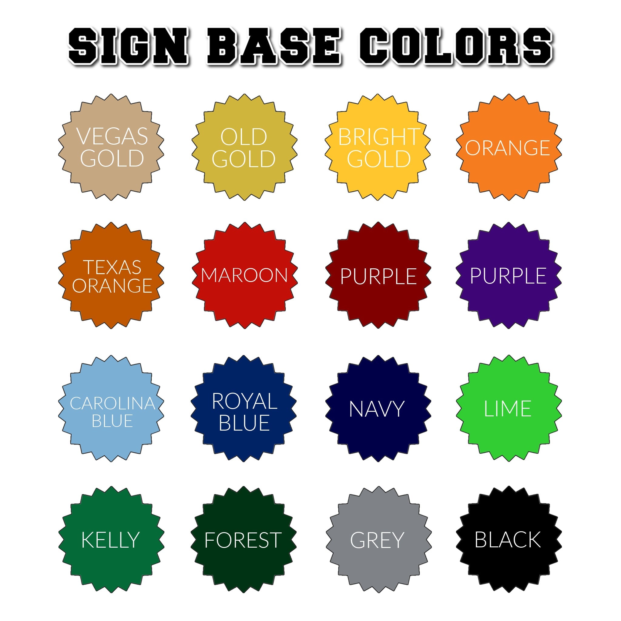 Color Options For the Base Graphics of the Sign.