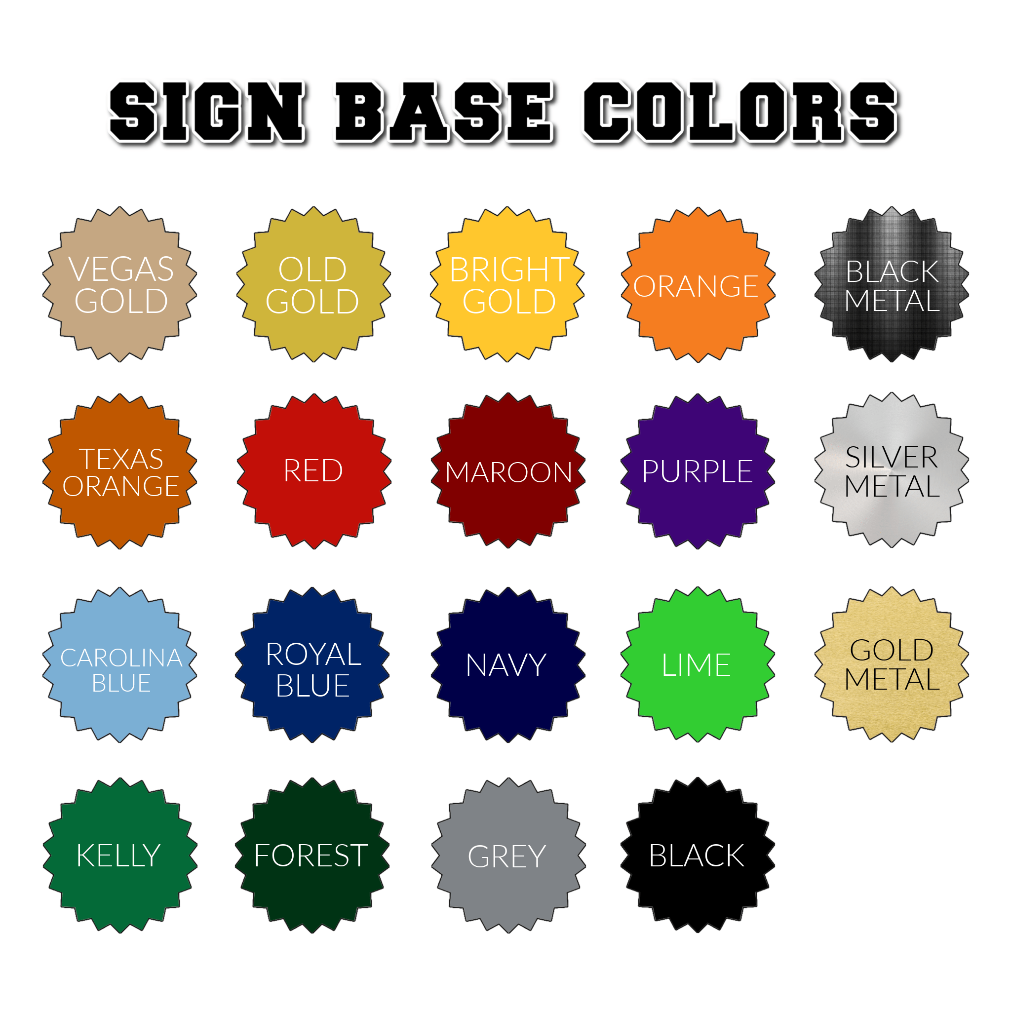 Color Options For the Base Graphics of the Sign.