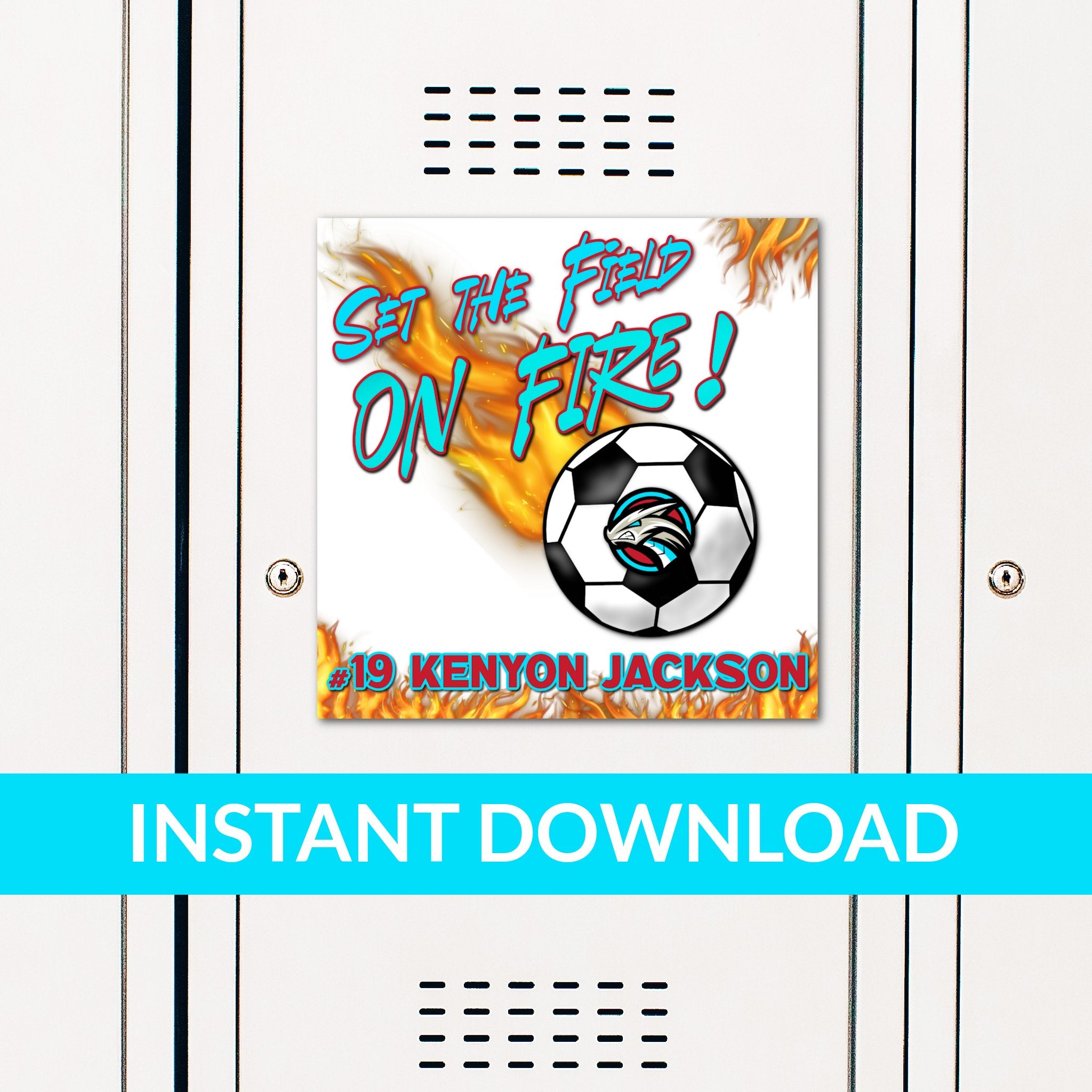 Custom Printable Soccer Set the Field on Fire Locker Decoration in Team Colors.